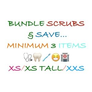 BUNDLE SCRUBS
 & SAVE…
MINIMUM 3 ITEMS
🩺🦷🪥😷🏥
XS/XS TALL/XXS